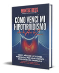Portada de Libro Cómo Vencí Mi Hipotiroidismo, De La A A La Z Original