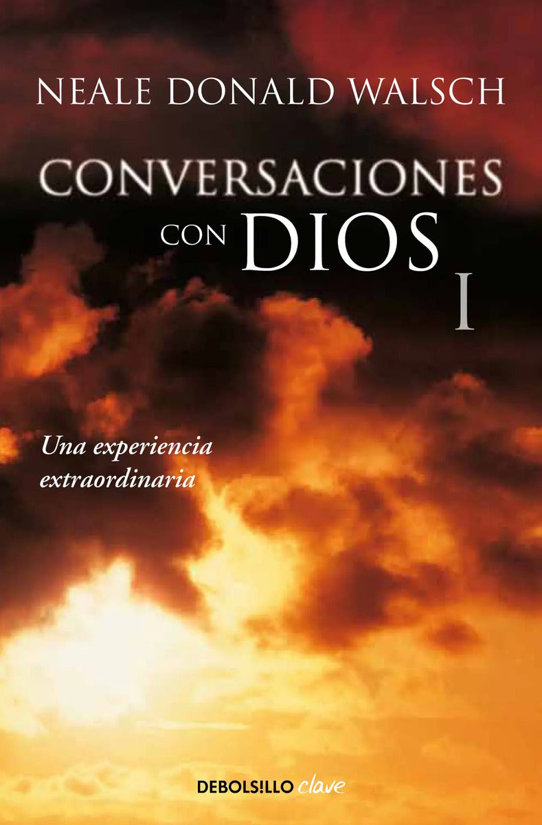 Portada de Conversaciones Con Dios I, De Walsch, Neale Donald. Bestseller Editorial Debolsillo, Tapa Blanda En Español, 2010