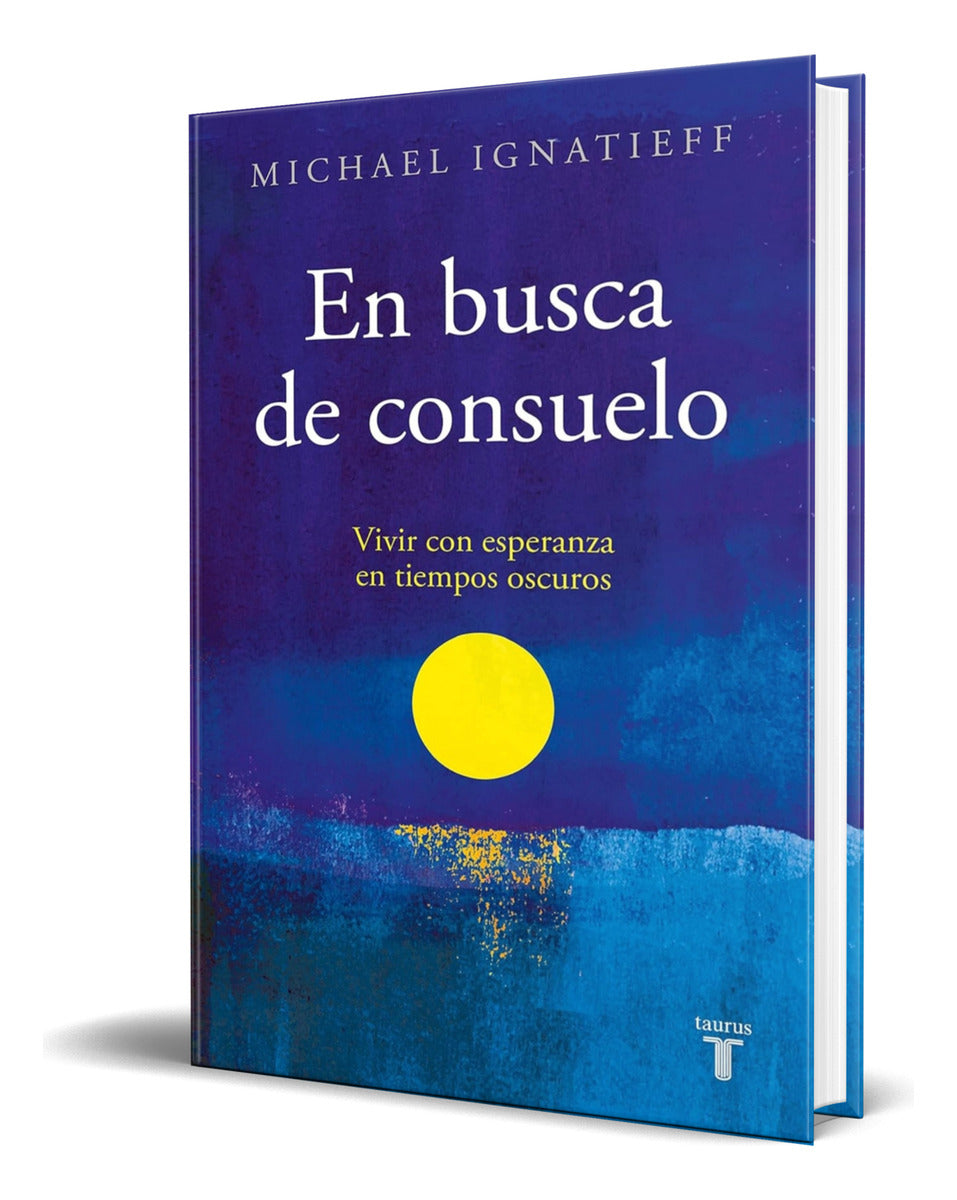 Portada de Libro En Busca De Consuelo [ Michael Ignatieff ] Original