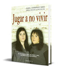 Portada de Libro Jugar A No Vivir [ Isabel Fernandez Mira ] Original
