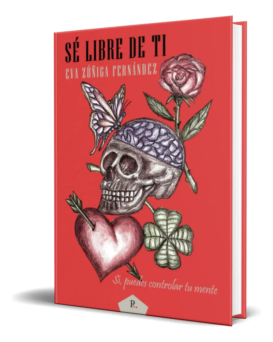 Portada de Libro Sé Libre De Ti [ Eva Zúñiga Fernández ] Original