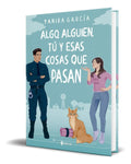 Portada de Libro Algo, Alguien, Tú Y Esas Cosas Que Pasan [ Original ]