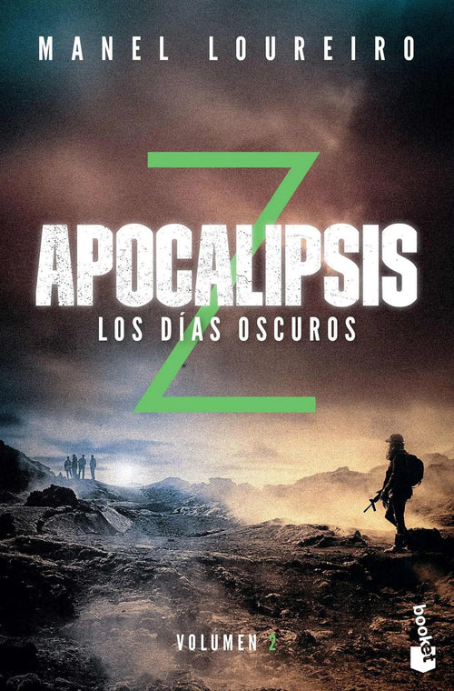 Portada de Apocalipsis Z. Los Días Oscuros, De Loureiro, Manel. Fuera De Colección Editorial Booket México, Tapa Blanda En E…