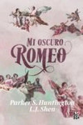 Portada de Mi Oscuro Romeo, De Huntington, Parker S.., Vol. 1. Editorial Vr Europa, Tapa Blanda En Español