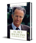 Portada de Libro El Rey Balduino [ El Legado De Su Vida ] Original