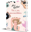 Portada de Libro Tu Y Yo, Invencibles [ Alice Kellen ] Original