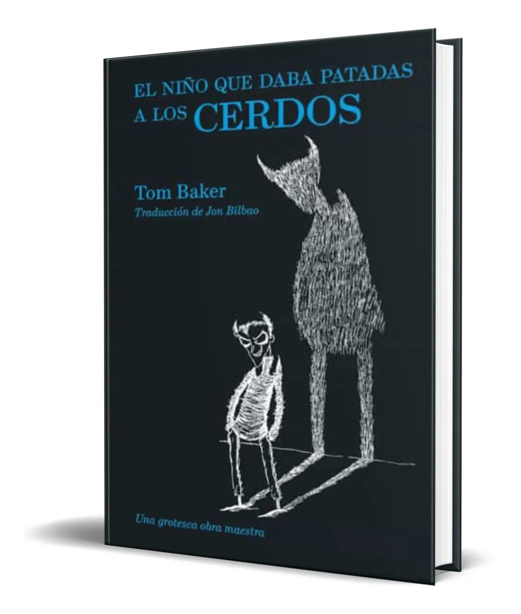 Portada de Libro El Niño Que Daba Patadas A Los Cerdos [ Original ]