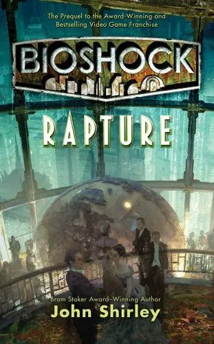 Portada de Bioshock: Rapture De John Shirley De Bolsillo Libro En Inglés Editorial Tor Books