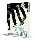 Portada de Libro Silencio Se Sueña [ Pilar Lucia Lopez ] Original