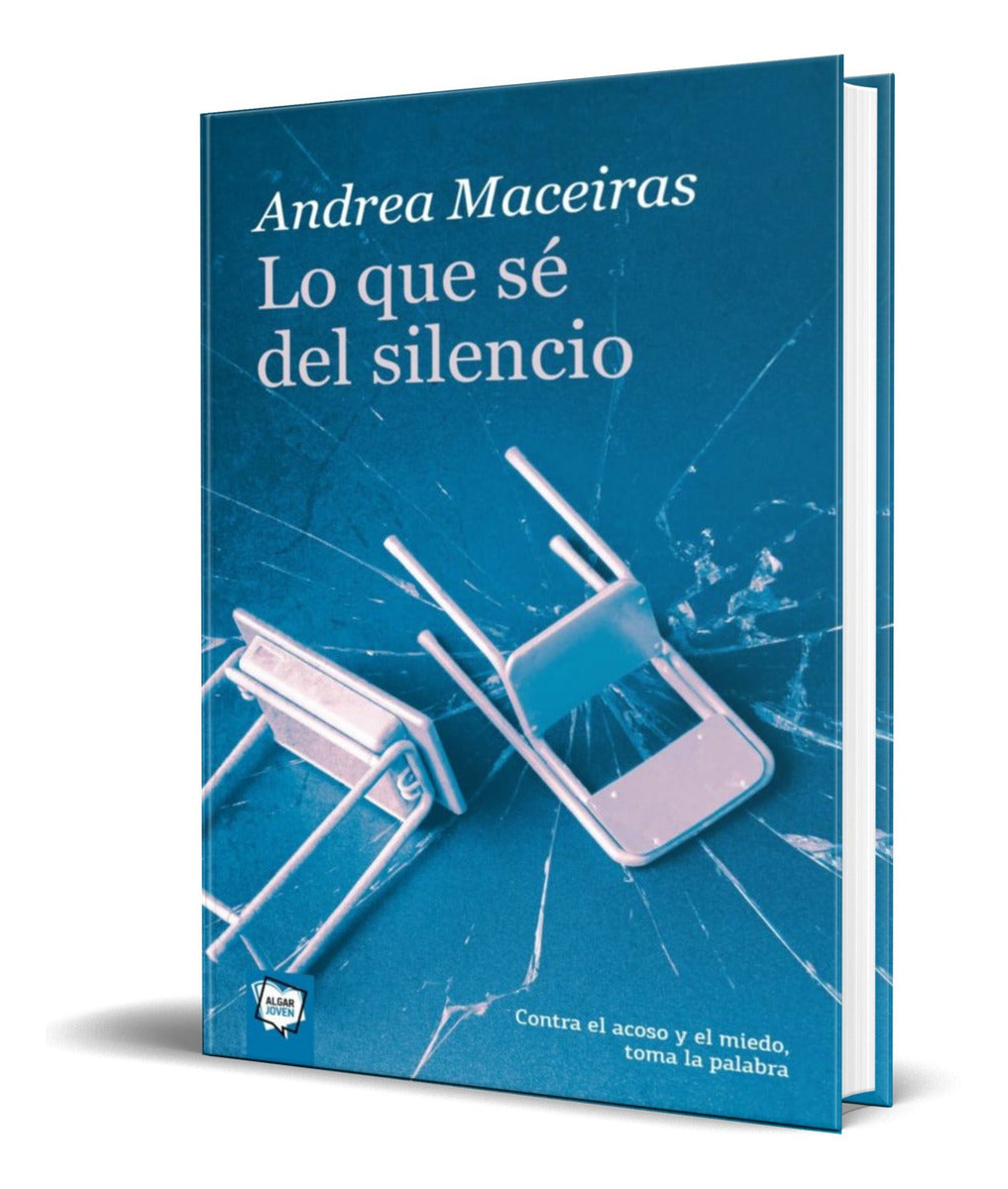 Portada de Libro Lo Que Se Del Silencio [ Andrea Maceiras ] Original