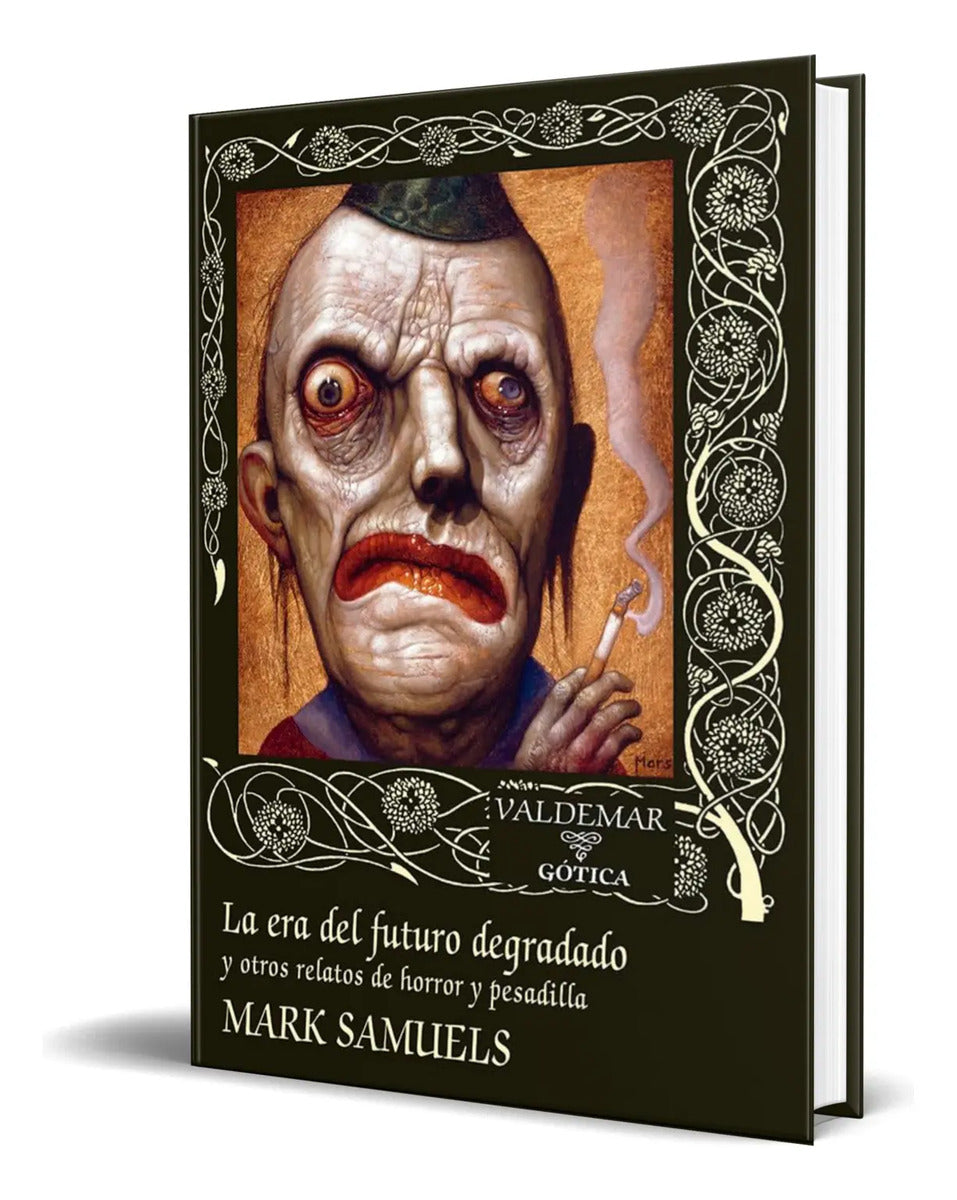 Portada de Libro La Era Del Futuro Degradado [ Mark Samuels ] Original
