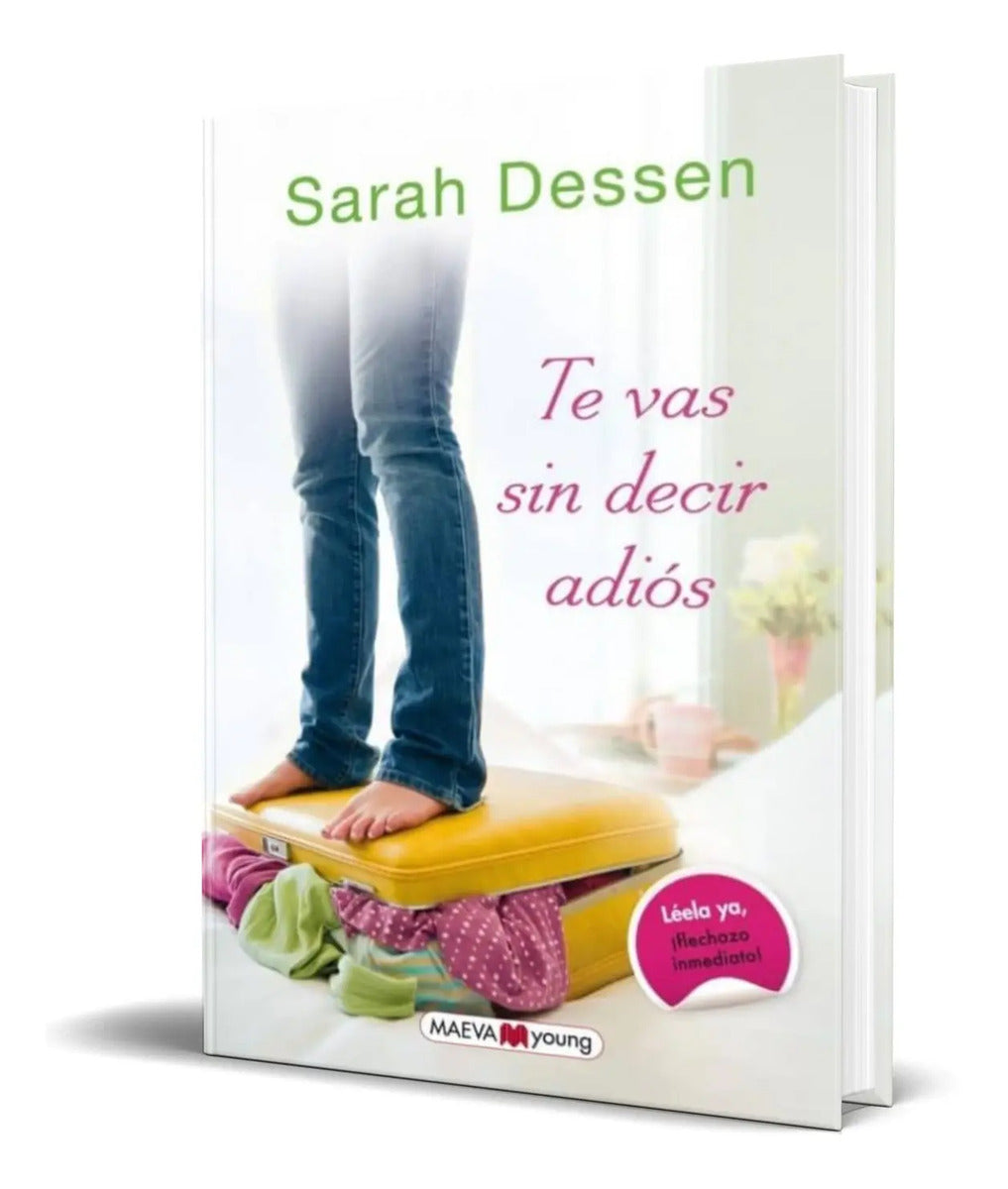 Portada de Libro Te Vas Sin Decir Adios [ Sarah Dessen ] Original