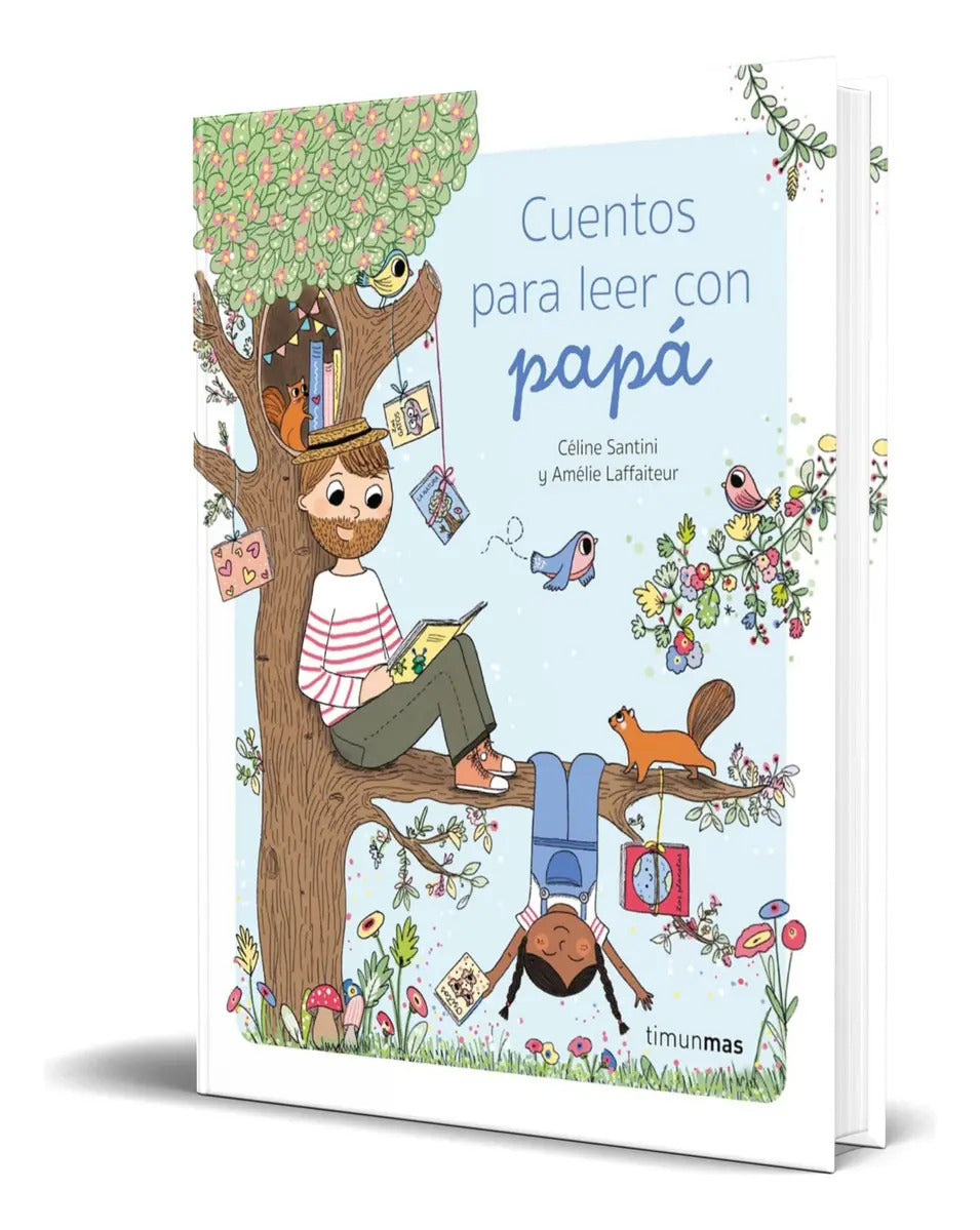 Portada de Libro Cuentos Para Leer Con Papá [ Céline Santini ] Original, De Céline Santini., Vol. 1. Editorial Timun Mas Inf…