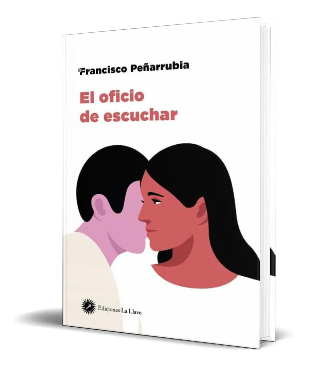 Portada de Libro El Oficio De Escuchar [ Francisco Peñarrubia] Original