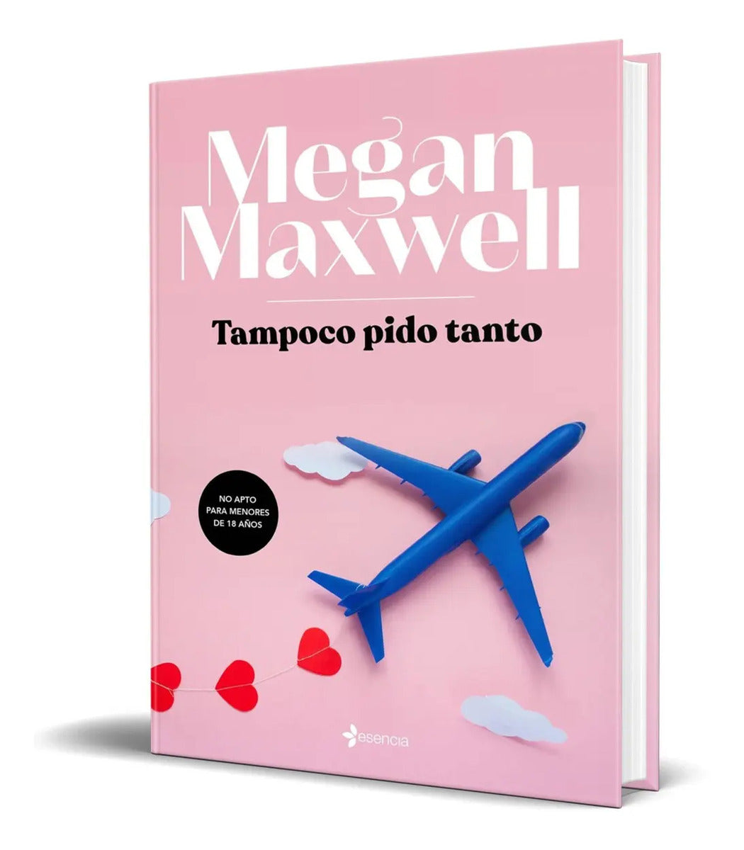 Portada de Libro Tampoco Pido Tanto - Megan Maxwell [ Original ]