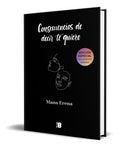 Portada de Consecuencias De Decir Te Quiero [ Manu Erena ] Pasta Dura