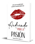 Portada de Libro Ardiendo Por La Pasión [ Trilogía Iris ] Original