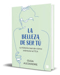 Portada de Libro La Belleza De Ser Tú [ Olga Alejandre ] Original
