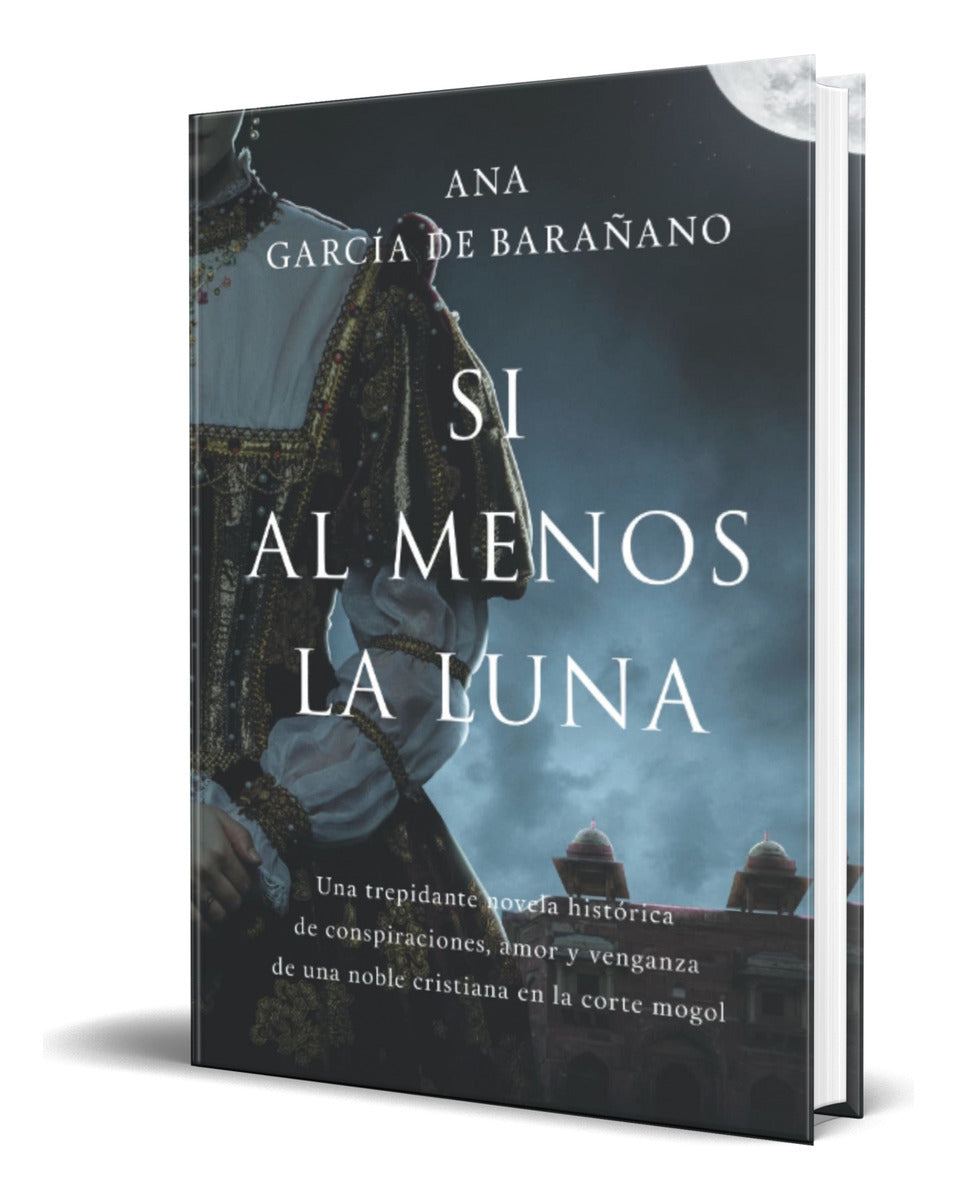 Portada de Libro Si Al Menos La Luna [ Ana García De Barañano] Original