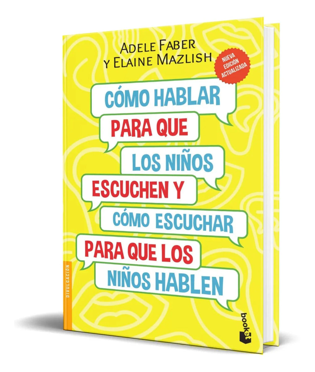 Portada de Cómo Hablar Para Que Los Niños Escuchen [ Adele Faber ]