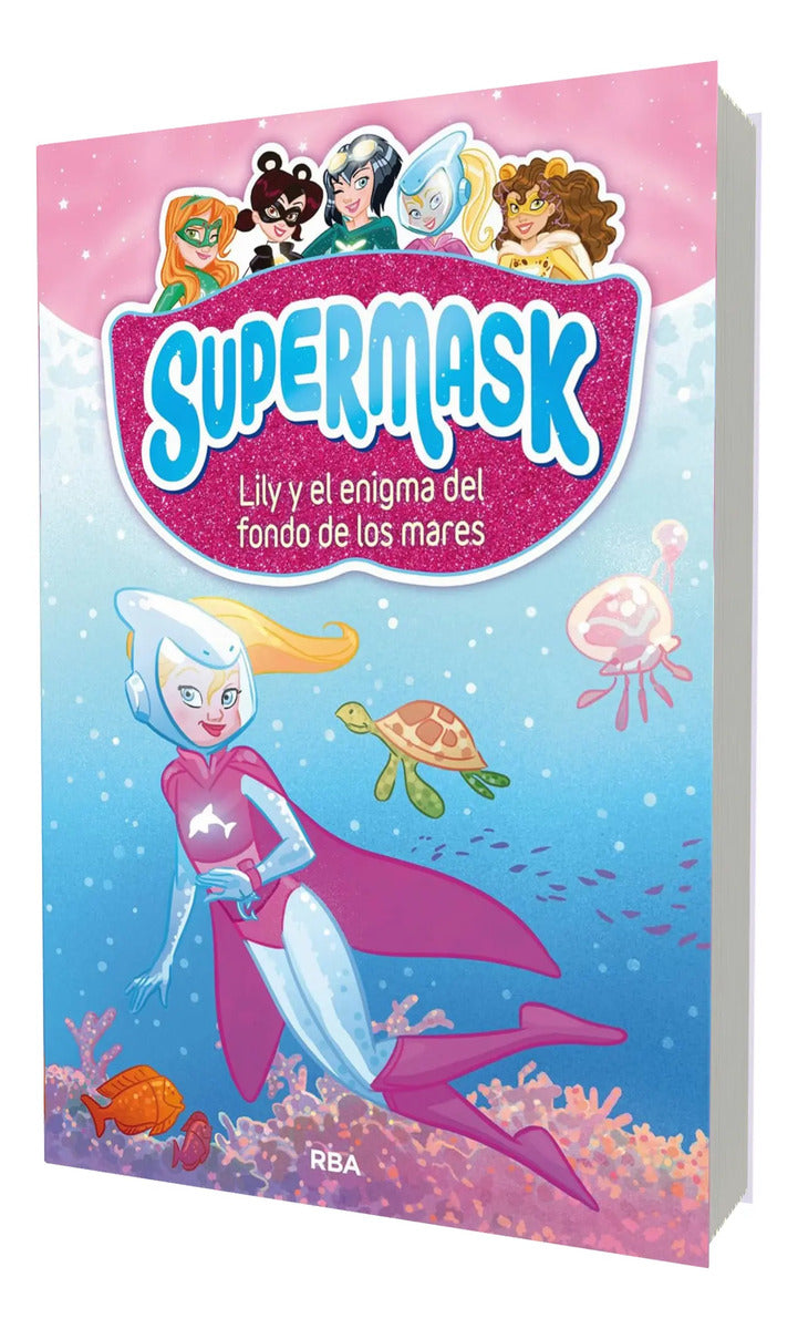 Portada de Libro Supermask 5 [ Lily Y El Enigma Del Fondo De Los Mares]
