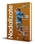 Portada de Libro Nadalízate [ Aprende Del Mejor Deportista Español ], De Juan Carlos Cubeiro Villar. Alienta Editorial, Tapa…