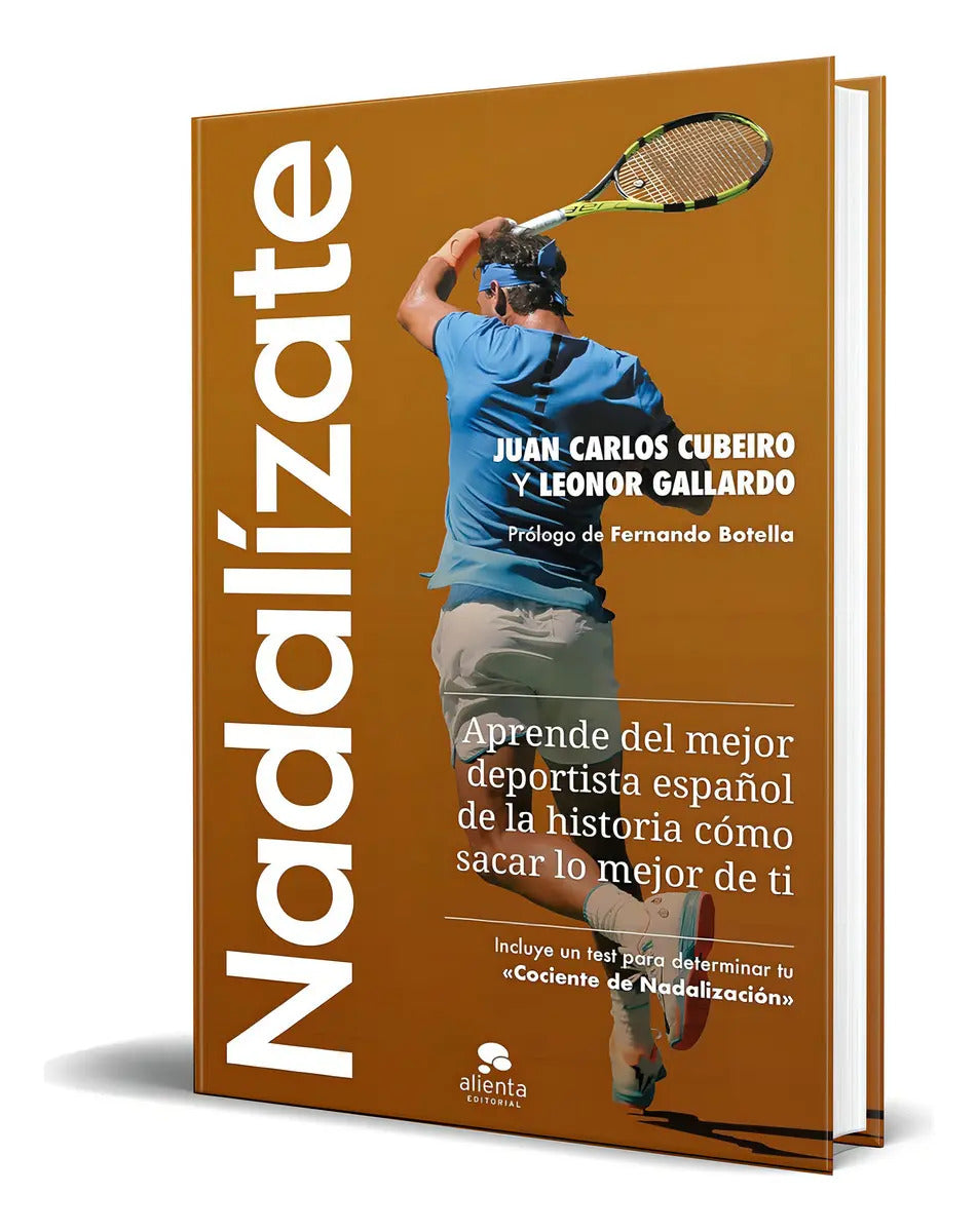 Portada de Libro Nadalízate [ Aprende Del Mejor Deportista Español ], De Juan Carlos Cubeiro Villar. Alienta Editorial, Tapa…