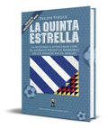 Portada de Libro La Quinta Estrella [ La Histórica Rivalidad ] Original