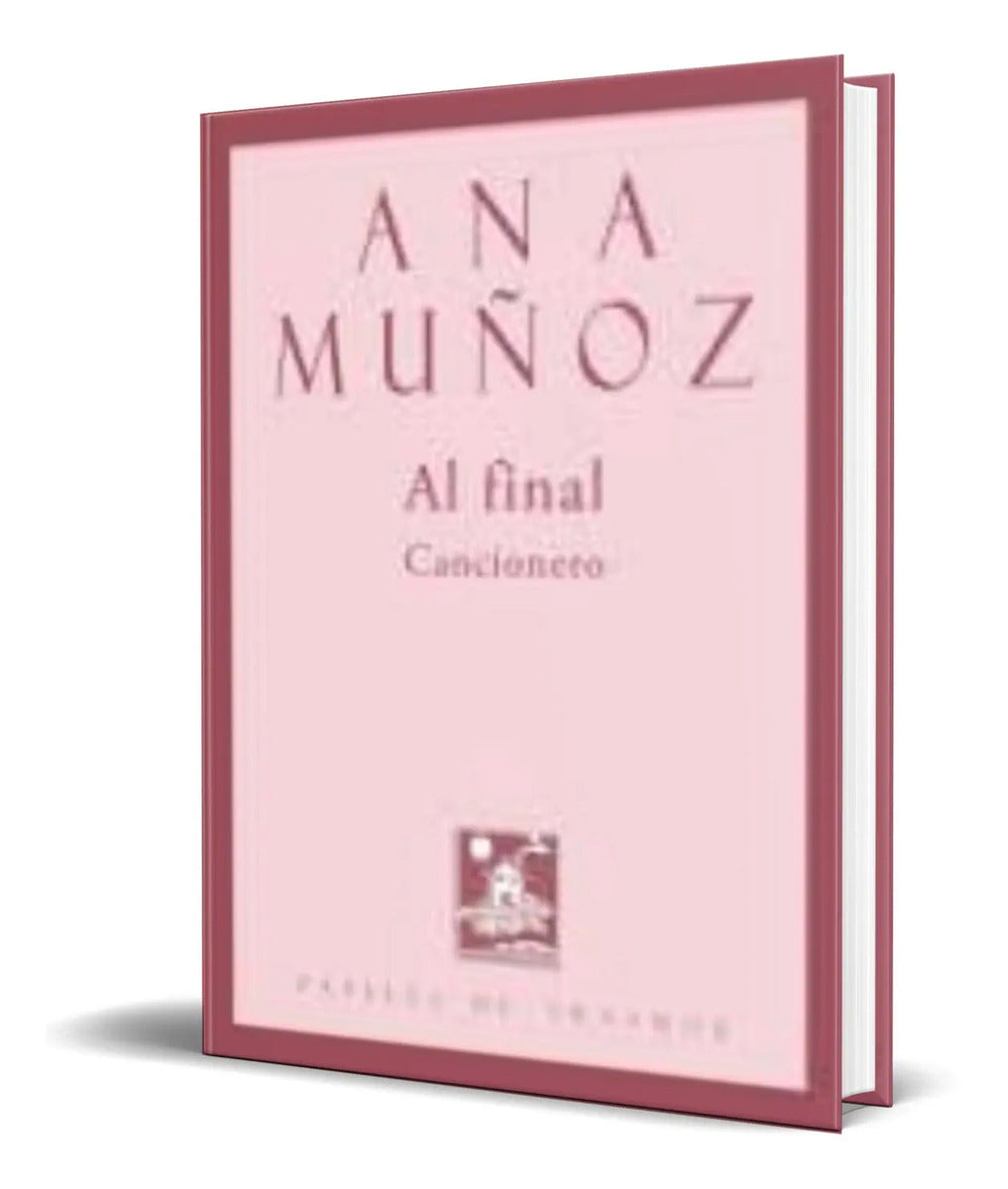 Portada de Libro Al Final [ Ana Muñoz ] Original