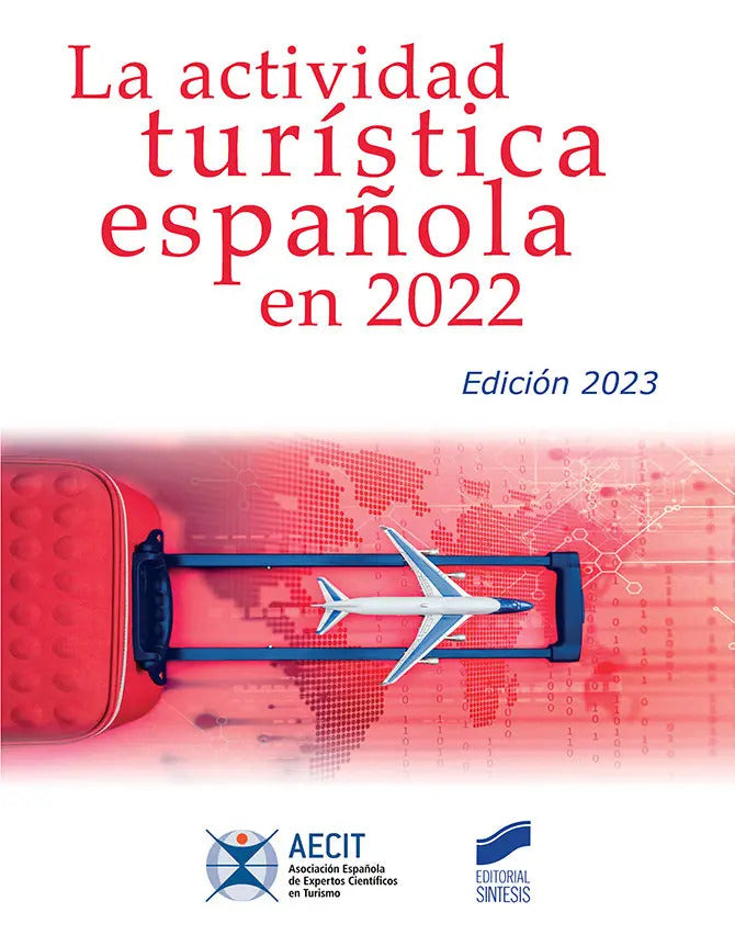 Portada de La Actividad Turistica Española En 2022 (aecit), De Asociacion Española De Expertos Cientificos En Tur., Vol. 1.…