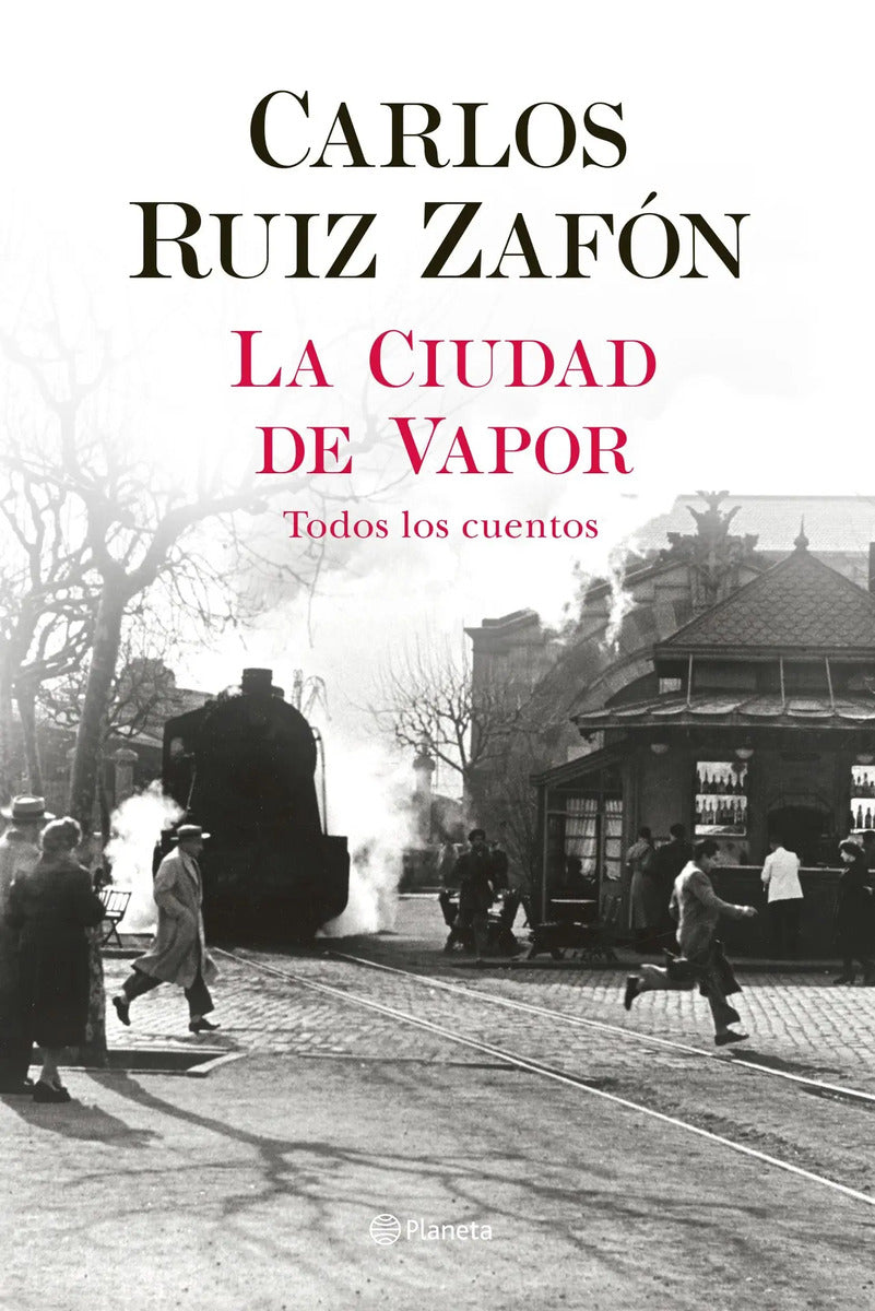 Portada de La Ciudad De Vapor, De Ruiz Zafón, Carlos. Autores Españoles E Iberoamericanos Editorial Planeta México, Tapa Bla…