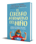 Portada de Libro El Cerebro Afirmativo Del Niño [ Ser Más Creativo ]