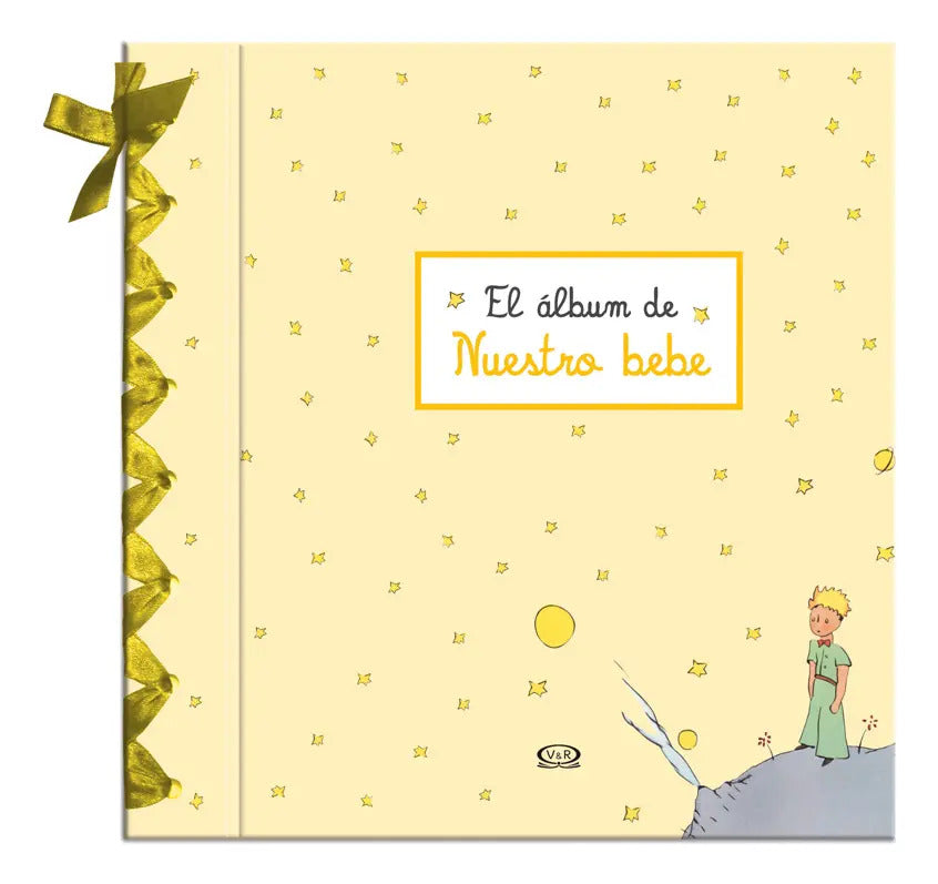Portada de El Principito, Álbum De Nuestro Bebé, De Saint-exupéry, Antoine De. Serie El Álbum Del Bebé, Vol. 1.0. Editorial…