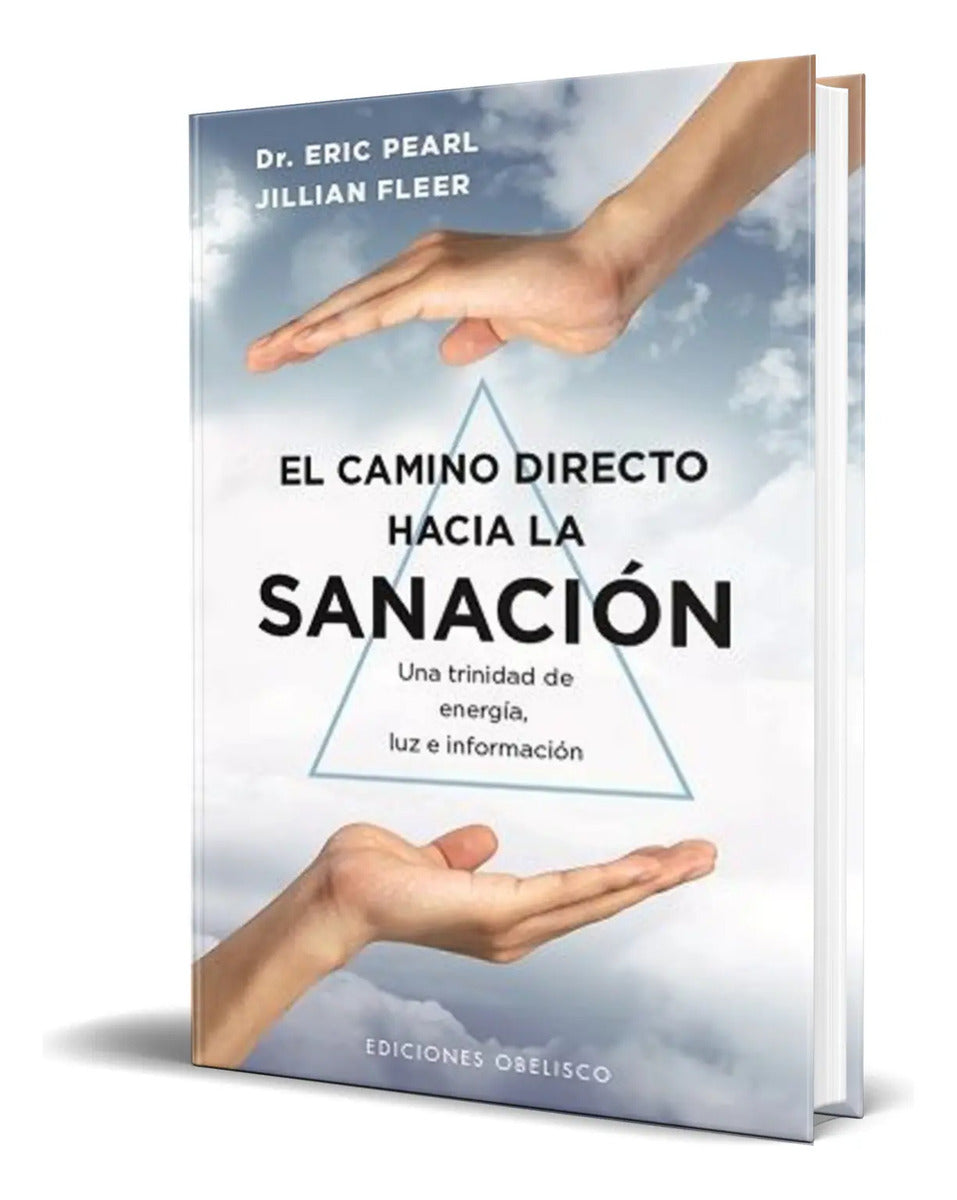 Portada de Libro El Camino Directo Hacia La Sanación [ Original ]
