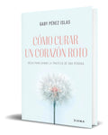 Portada de Libro Cómo Curar Un Corazón Roto [ Gaby Pérez I. ] Original