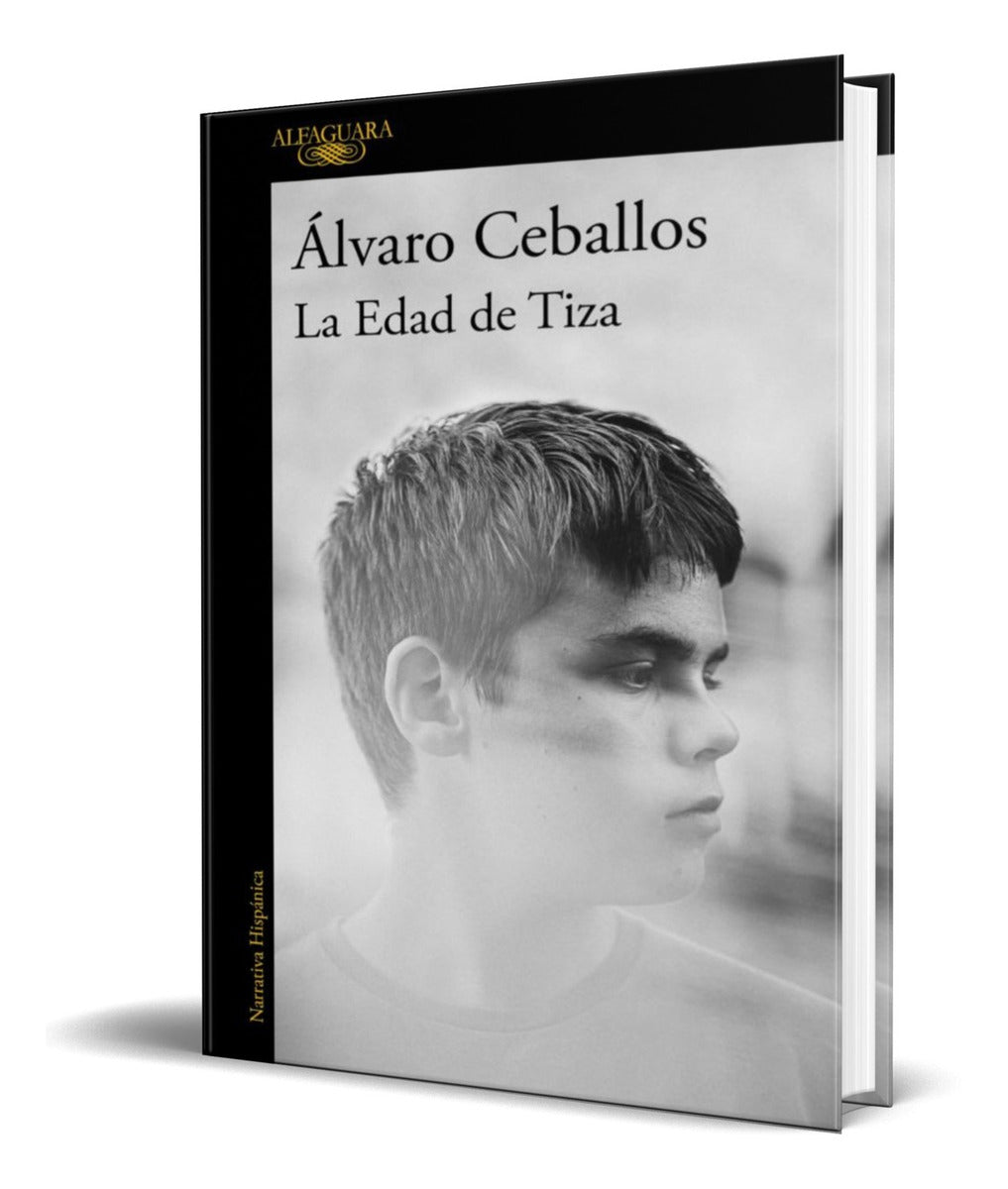 Portada de Libro La Edad De Tiza [ Álvaro Ceballos ] Original