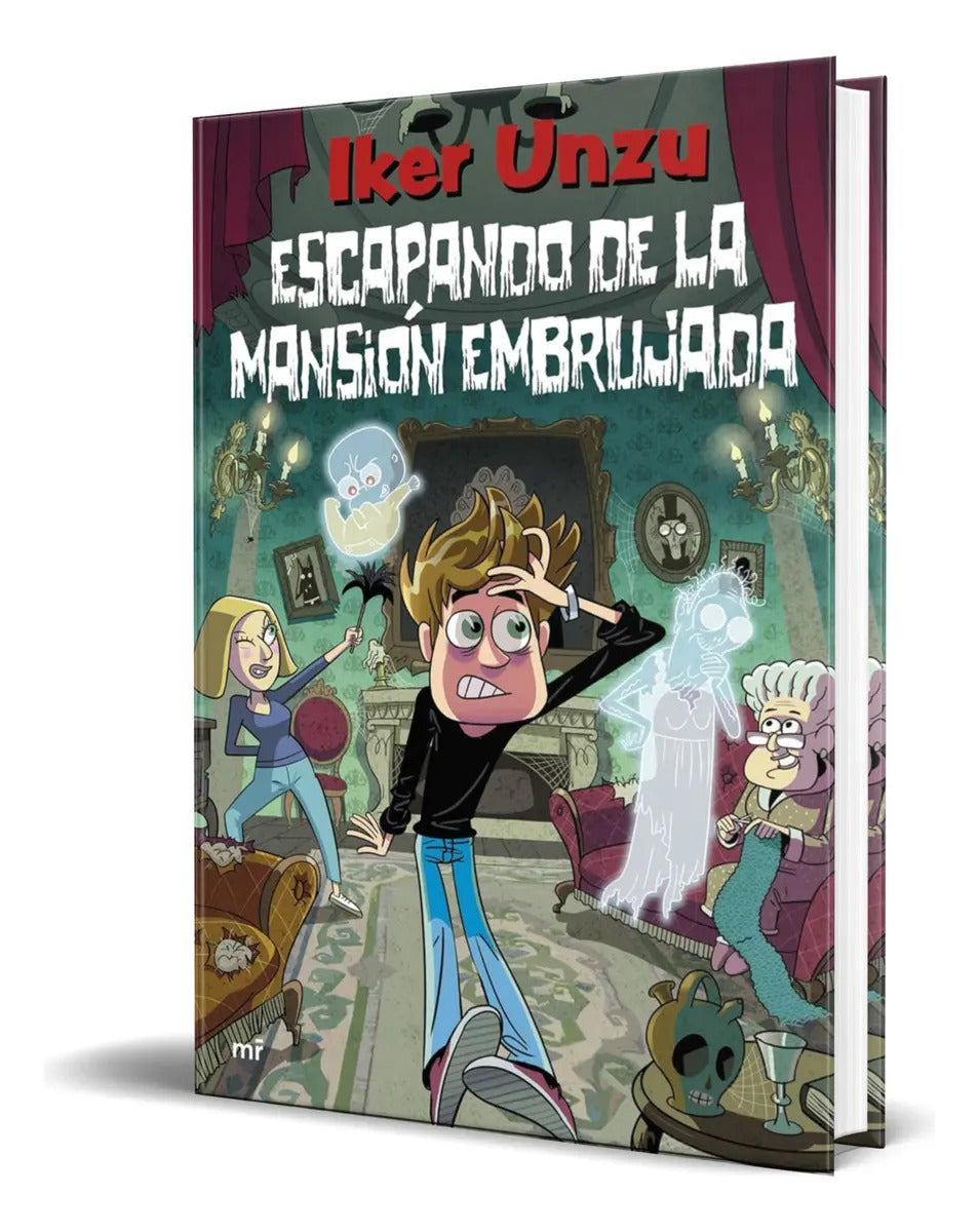 Portada de Libro Escapando De La Mansión Embrujada [ Original ], De Iker Unzu. Editorial Ediciones Martínez Roca, Tapa Bland…
