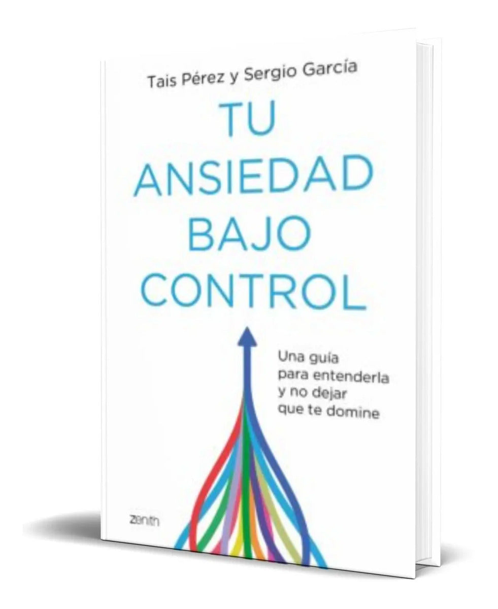 Portada de Libro Tu Ansiedad Bajo Control [ Original ]
