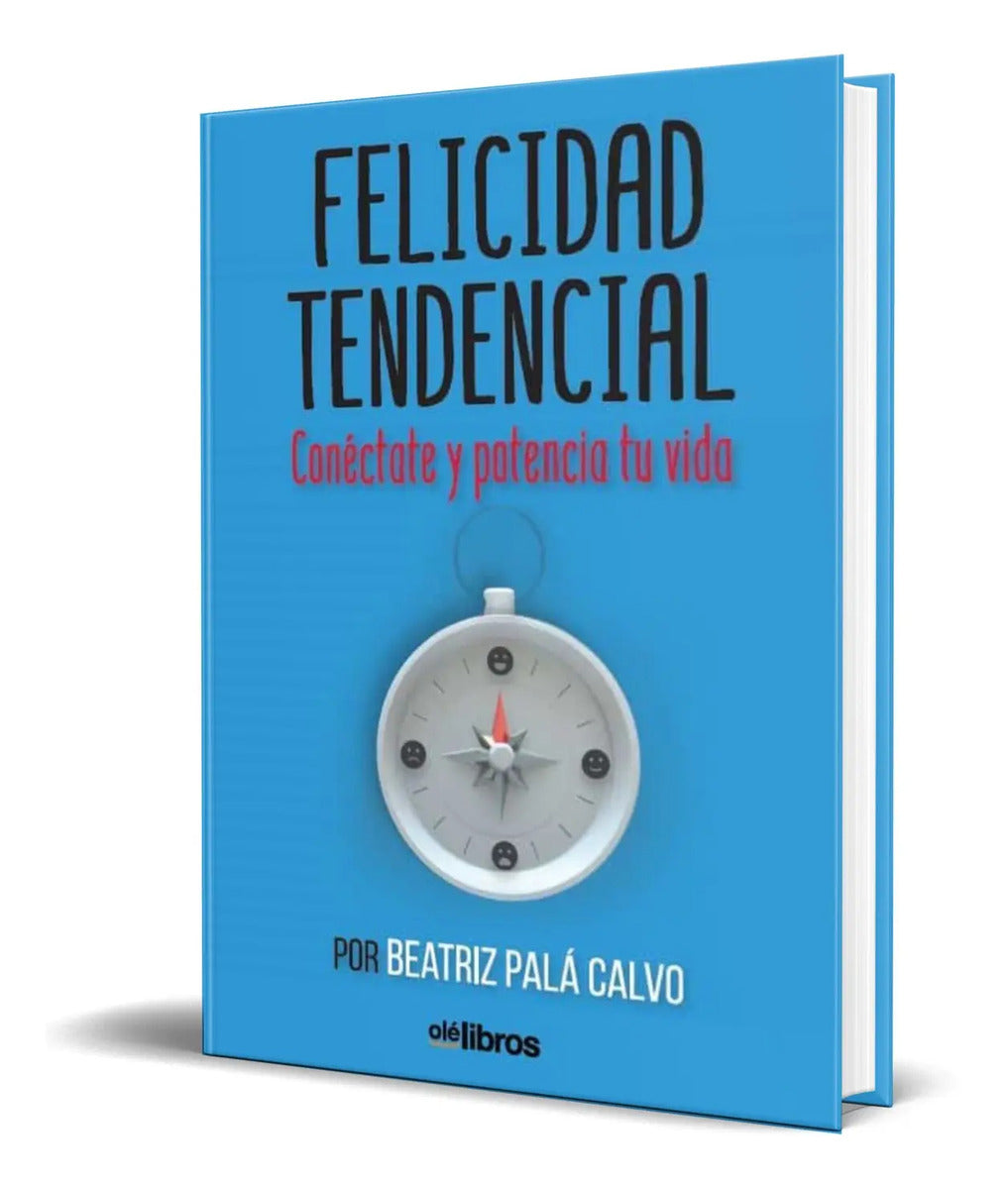 Portada de Libro Felicidad Tendencial [ Beatriz Pala Calvo ] Original