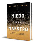 Portada de Libro El Miedo Es Tu Maestro [ Álvaro Vizcaíno ] Original