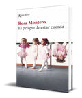 Portada de Libro El Peligro De Estar Cuerda [ Rosa Montero ] Original