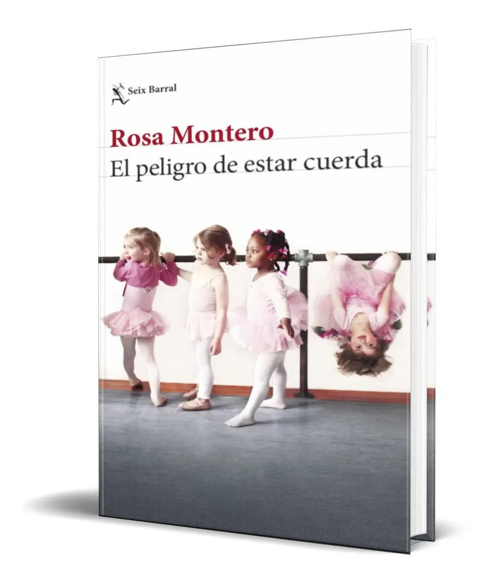 Portada de Libro El Peligro De Estar Cuerda [ Rosa Montero ] Original