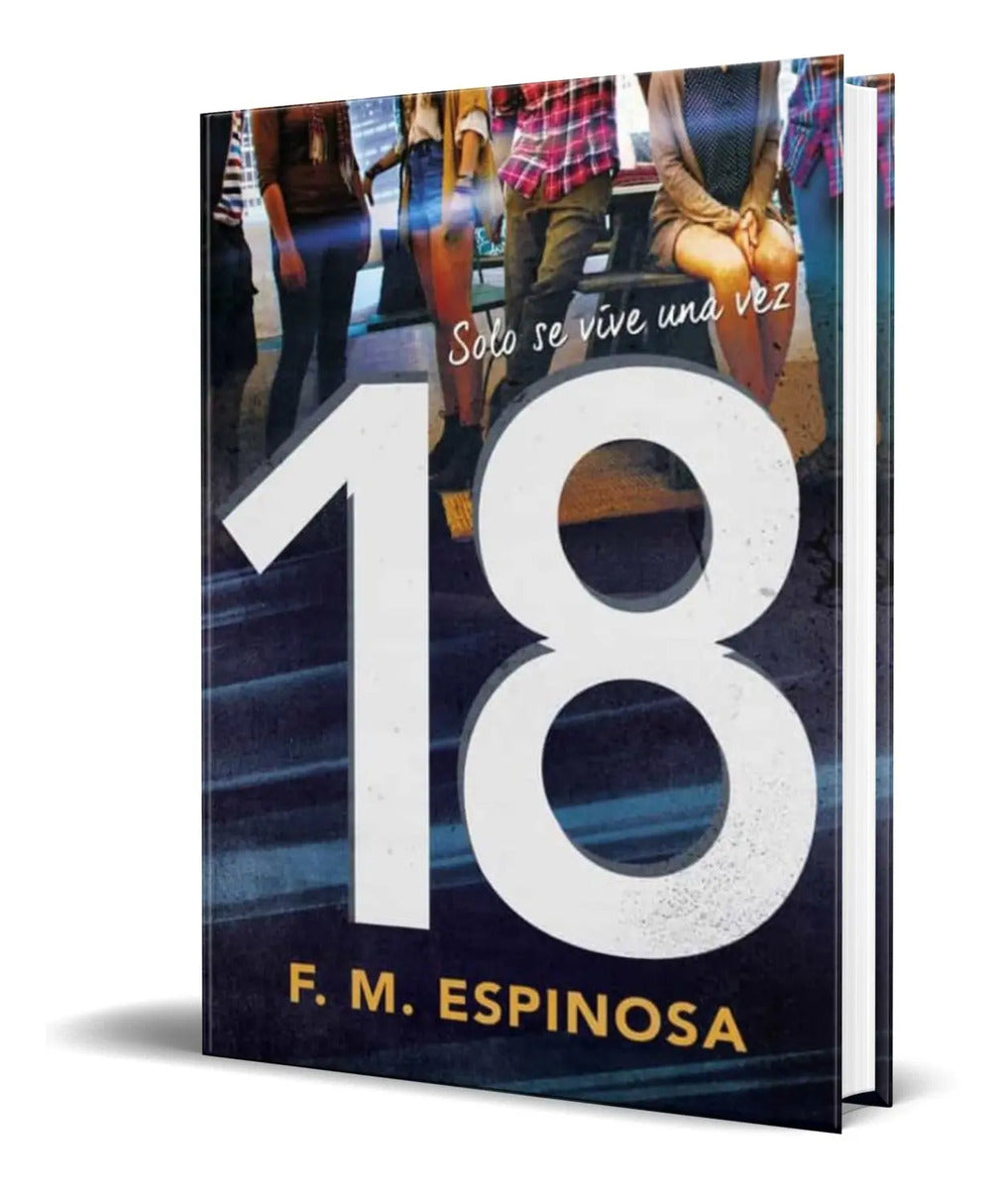 Portada de Libro 18: Solo Se Vive Una Vez [ F. M. Espinosa ] Original