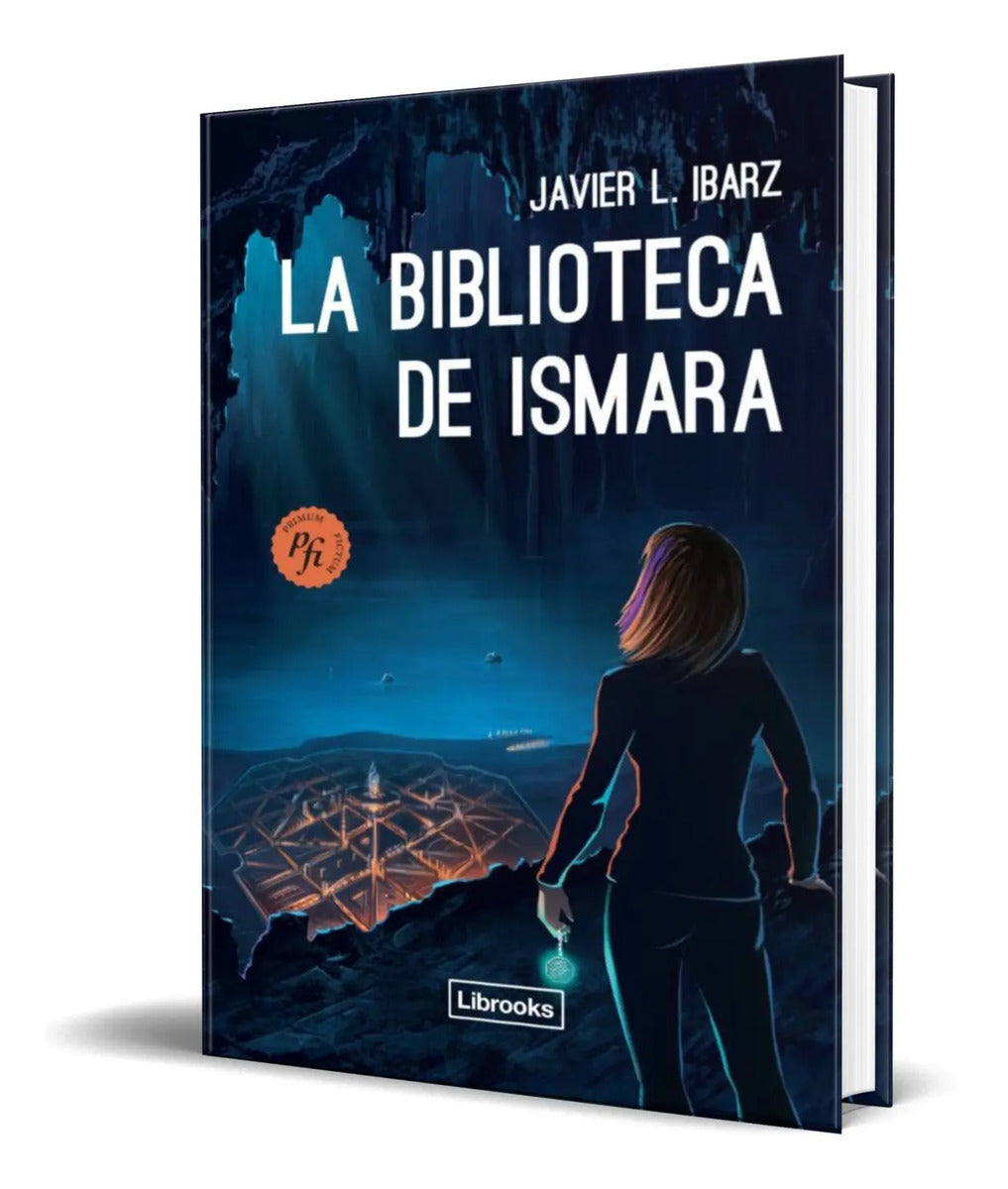 Portada de Libro La Biblioteca De Ismara [ Javier L. Ibarz ] Original
