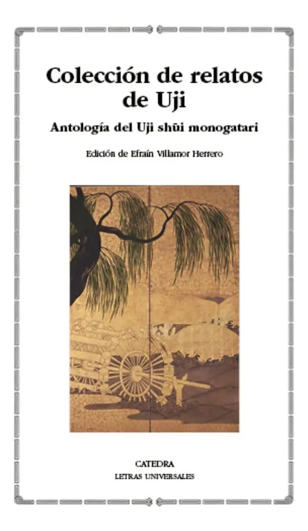 Portada de Coleccion De Relatos De Uji: Antología Del Uji Shi Monogatari, De Varios Autores., Vol. 1. Editorial Ediciones Ca…