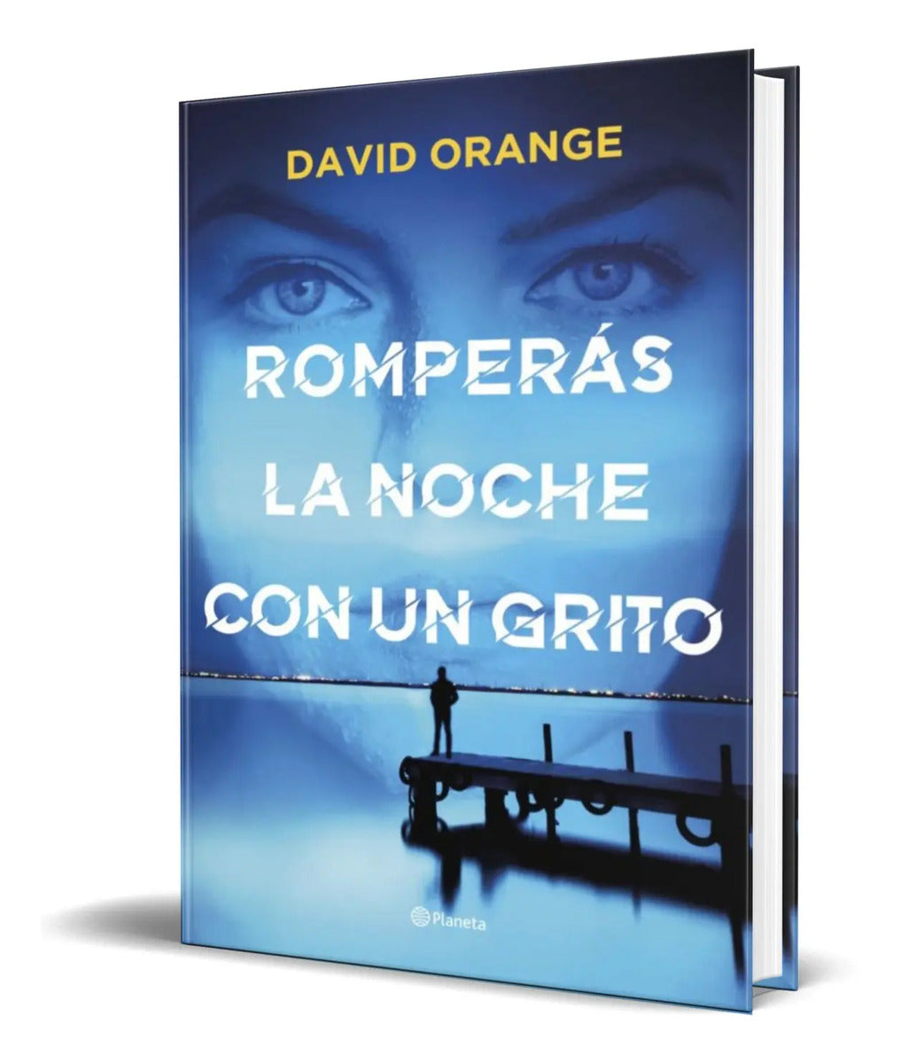Portada de Libro Romperas La Noche Con Un Grito [ David Orange ]
