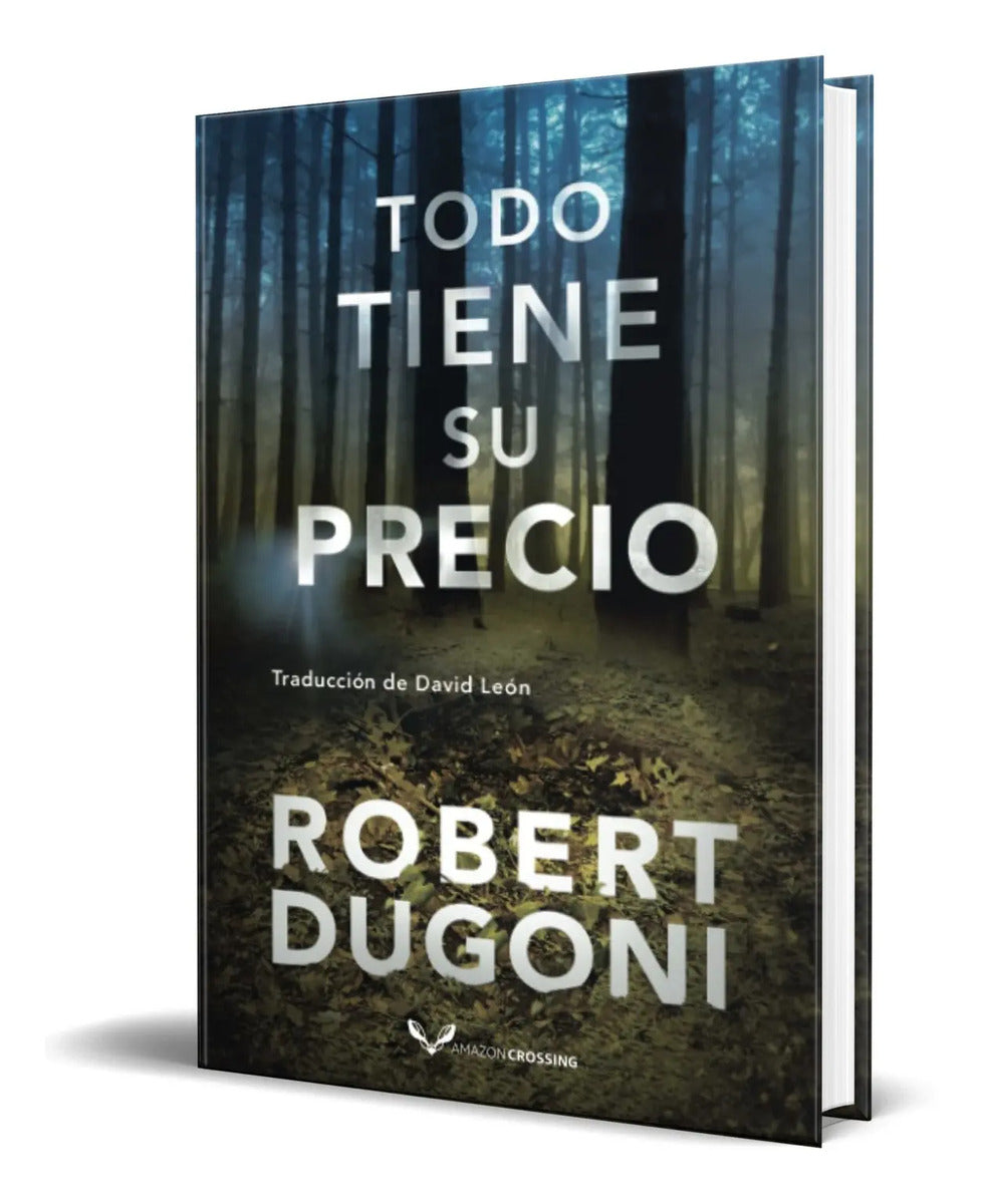 Portada de Libro Todo Tiene Su Precio [ Robert Dugoni ] Original