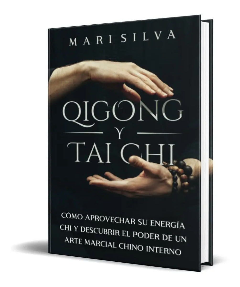 Portada de Libro Qigong Y Tai Chi [ Cómo Aprovechar Su Energía Chi ]