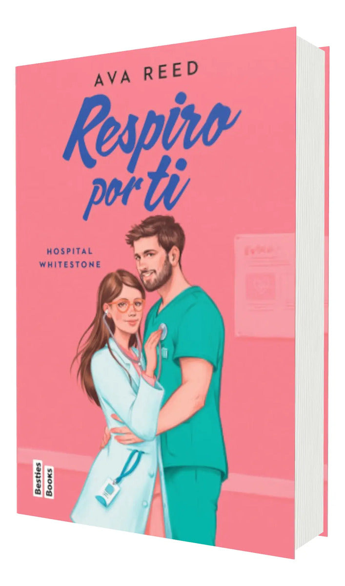 Portada de Libro Respiro Por Ti Hospital Whitestone Vol. 3 [ Ava Reed ]