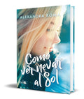 Portada de Libro Como Ver Nevar Al Sol [ Alexandra Roma ] Original